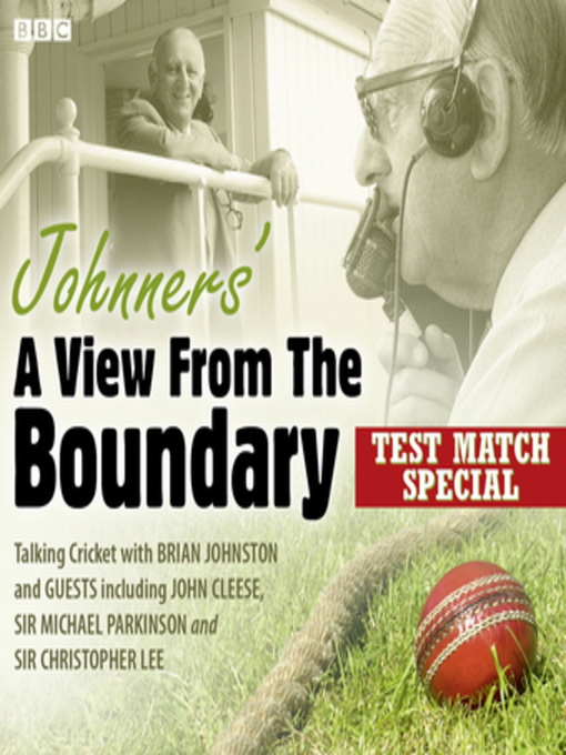 Title details for Johnners' a View From the Boundary Test Match Special by Barry Johnston - Available